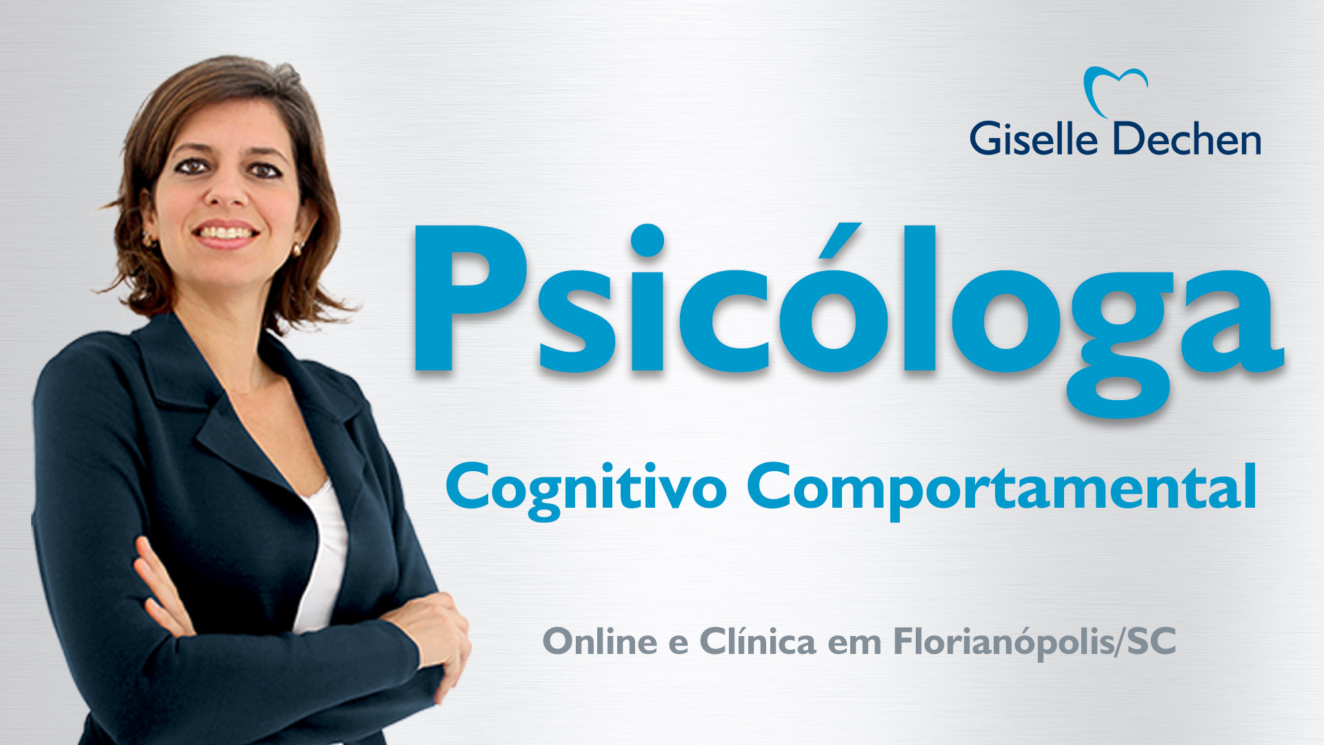 Anuncio Horizontal - Giselle Psicóloga Giselle Dechen - Campeche - Rio Tavares - Multi Open Shopping